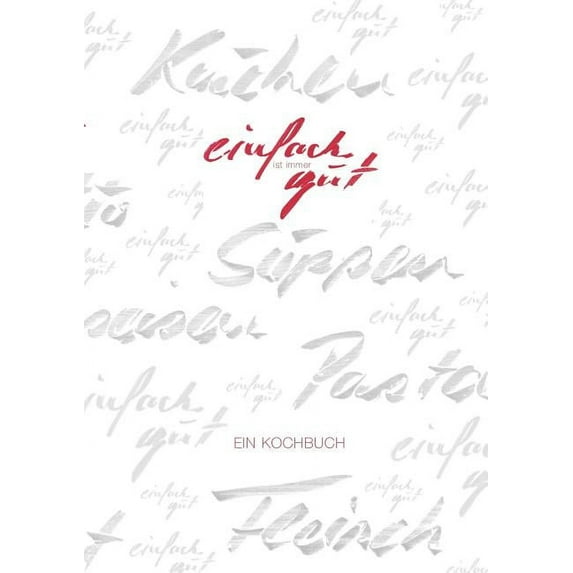 Einfach ist immer Gut, (Paperback)