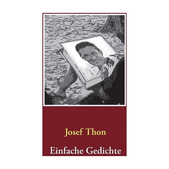 Einfache Gedichte German Edition Paperback 3752691301 9783752691306 Josef Thon