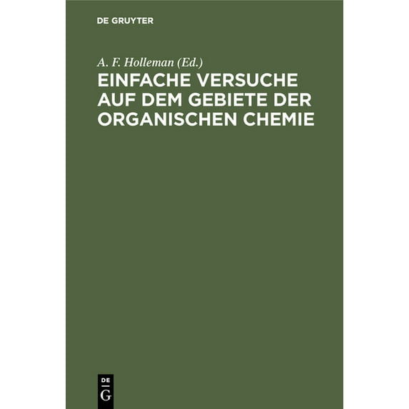 Einfache Versuche auf dem Gebiete der organischen Chemie, (Hardcover)