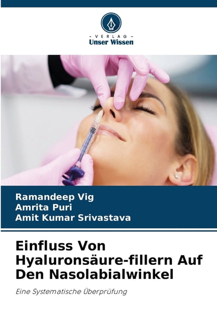 Einfluss Von HyaluronsÃ¤ure-fillern Auf Den Nasolabialwinkel, (Paperback)