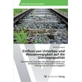 thumbnail image 1 of Einfluss von Unterbau und Wasserwegigkeit auf die Gleislagequalität (Paperback), 1 of 1