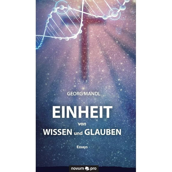 Einheit von Wissen und Glauben : Essays (Hardcover)