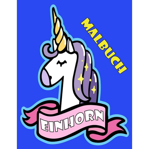 Einhorn Malbuch: Eine interessante Malbuch für Kinder und Kleinkinder Alter 4-8 mit 100 lustigen Entwürfen (Paperback)