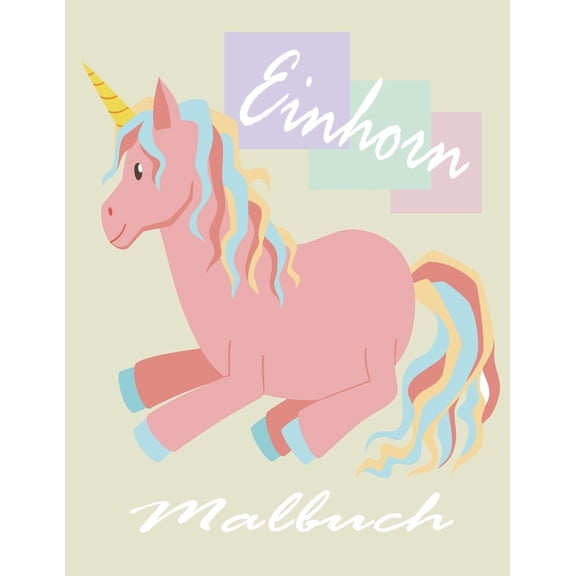 Einhorn Malbuch: Khle Malbcher fr Kinder Mdchen Ages8-12 Jhrige - Geburtstags-Geschenk-Partei-Bevorzugungen Valentine Ostern Weihnachten Goodie Bag Stuffer- Schule Klassenzimmer Aktivitt Supplie
