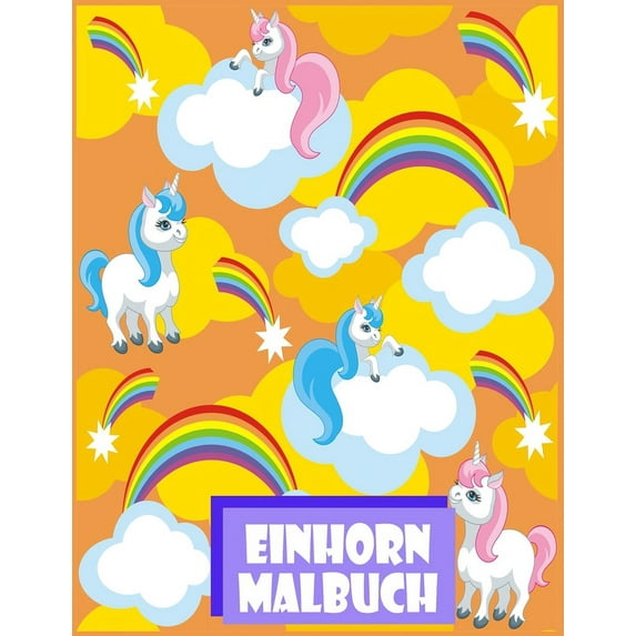 Einhorn Malbuch: Kinder im Alter von 2-5; Lustige Einhorn Malbuch für Mädchen, Jungen, und jeder, der liebt Unicorns, (Paperback)