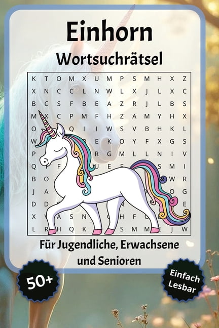Einhorn WortsuchrÃ¤tsel: WortsuchrÃ¤tsel mit leicht lesbarer Schrift zu Einhorn, magisch, Pony und mehr 6x9 Zoll, 110 Seit, (Paperback)