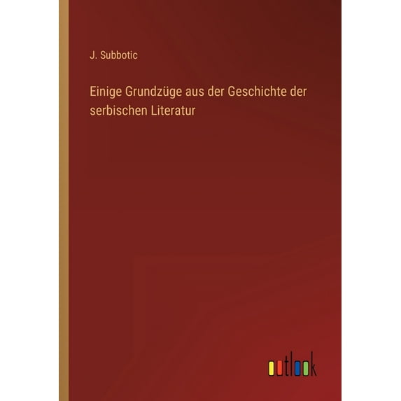Einige Grundzüge aus der Geschichte der serbischen Literatur (Paperback)