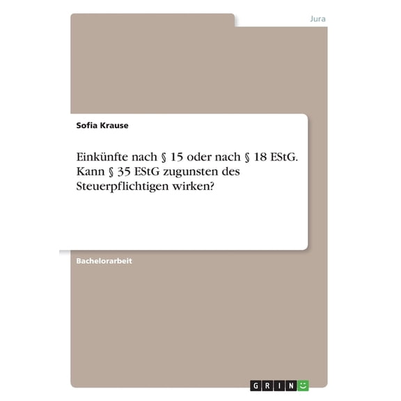 Einknfte nach 15 oder nach 18 EStG. Kann 35 EStG zugunsten des Steuerpflichtigen wirken? (Paperback)