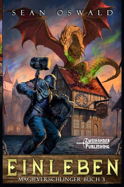 Einleben: Ein Fantasy-LitRPG-Abenteuer, (Paperback)