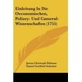thumbnail image 1 of Einleitung in Die Oeconomischen, Polizey- Und Cameral-Wissenschaften (1755) Paperback, 1 of 1
