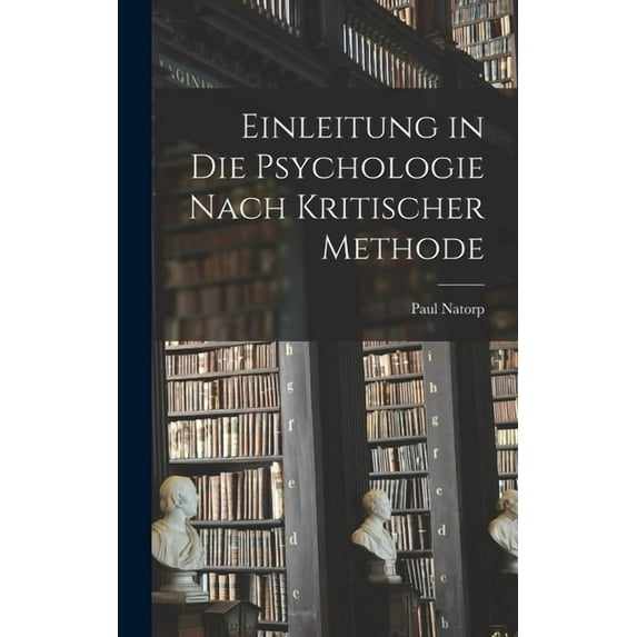Einleitung in Die Psychologie Nach Kritischer Methode, (Hardcover)