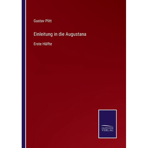 Einleitung in die Augustana: Erste Hälfte, (Paperback)