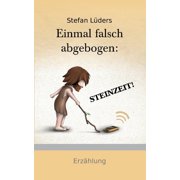 Einmal falsch abgebogen Steinzeit!, Paperback