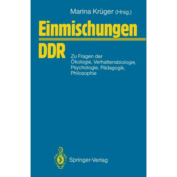 Einmischungen / DDR: Zu Fragen Der Ãkologie, Verhaltensbiologie, Psychologie, Pädagogik, Philosophie U. A., (Paperback)