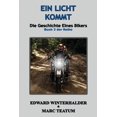 thumbnail image 1 of Eins Licht Kommt: Die Geschichte Eines Bikers (Buch 3 Der Reihe), (Paperback), 1 of 1
