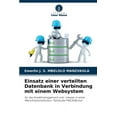 thumbnail image 1 of Einsatz einer verteilten Datenbank in Verbindung mit einem Websystem (Paperback), 1 of 1