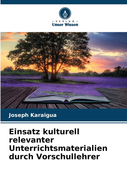 Einsatz kulturell relevanter Unterrichtsmaterialien durch Vorschullehrer, (Paperback)