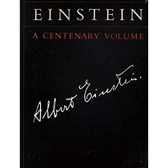 Pre-Owned Einstein: A Centenary Volume (Paperback) 0674242319 9780674242319