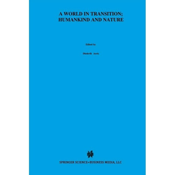 Einstein Meets Magritte: An Interdiscipl A World in Transition: Humankind and Nature: The Green Book of "Einstein Meets Magritte", Book 5, (Paperback)