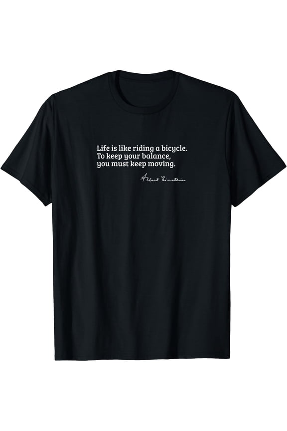 Einstein Quote On How Life Is Like A Bicycle T-Shirt, Unisex T-Shirt
