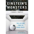 thumbnail image 1 of Pre-Owned Einstein's Monsters: The Life and Times of Black Holes (Paperback) 0393357503 9780393357509, 1 of 1