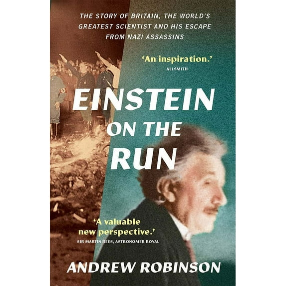 Einstein on the Run: How Britain Saved the World's Greatest Scientist, (Paperback)