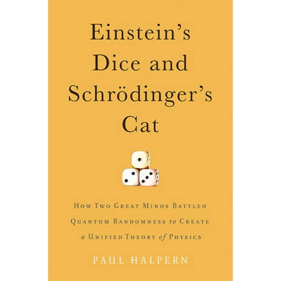 Pre-Owned Einstein's Dice and Schrodinger's Cat by Paul Halpern (Hardcover) English