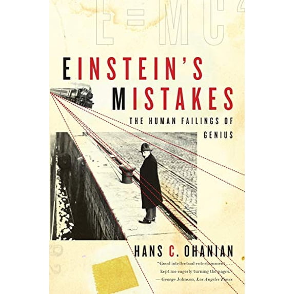 Pre-Owned Einstein's Mistakes: The Human Failings of Genius (Paperback) 0393337685 9780393337686