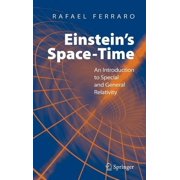 Einstein's Space-Time An Introduction to Special and General Relativity, Hardcover