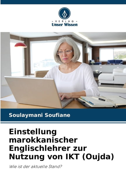 Einstellung marokkanischer Englischlehrer zur Nutzung von IKT (Oujda), (Paperback)