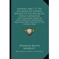thumbnail image 1 of Eiphnika, Part 1-2, The Testimony Of Inspired Writers To The Nature Of Divine Inspiration : The Wholesome Words Of Holy Scripture, Concerning Questions Now Disputed In The Church (1864) (Paperback), 1 of 1