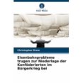thumbnail image 1 of Eisenbahnprobleme trugen zur Niederlage der KonfÃ¶derierten im BÃ¼rgerkrieg bei, (Paperback), 1 of 1