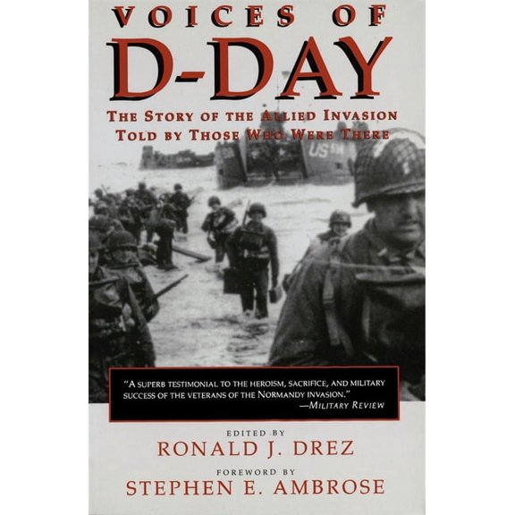 Eisenhower Center Studies on War and Pea Voices of D-Day: The Story of the Allied Invasion Told by Those Who Were There, (Paperback)