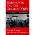 thumbnail image 1 of Pre-Owned Eisenhower and the German Pows: Facts Against Falsehood (Eisenhower Center Studies on War and Peace) (Hardcover) 0807117587 9780807117583, 1 of 1