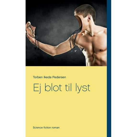 Ej blot til lyst, (Paperback)