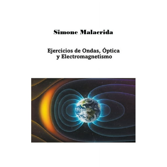 Ejercicios de Ondas, Ãptica y Electromagnetismo, (Paperback)