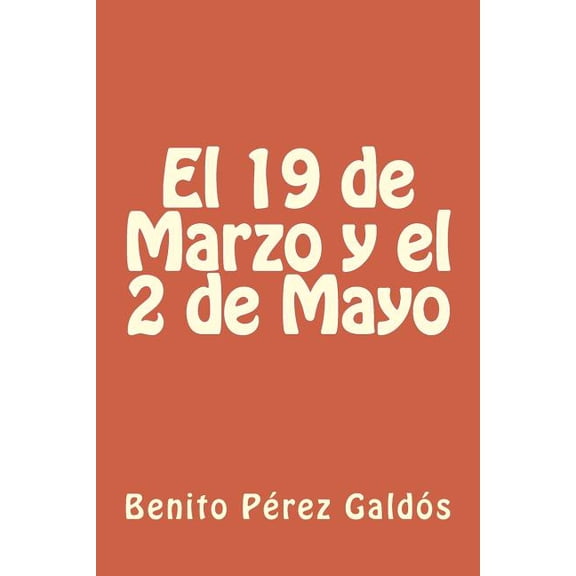 El 19 De Marzo Y El 2 De Mayo