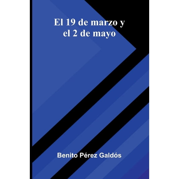 El 19 De Marzo Y El 2 De Mayo, (Paperback)