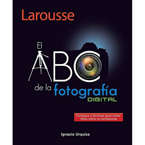 Pre-Owned El ABC de la Fotografa (Paperback) 6072104746 9786072104747