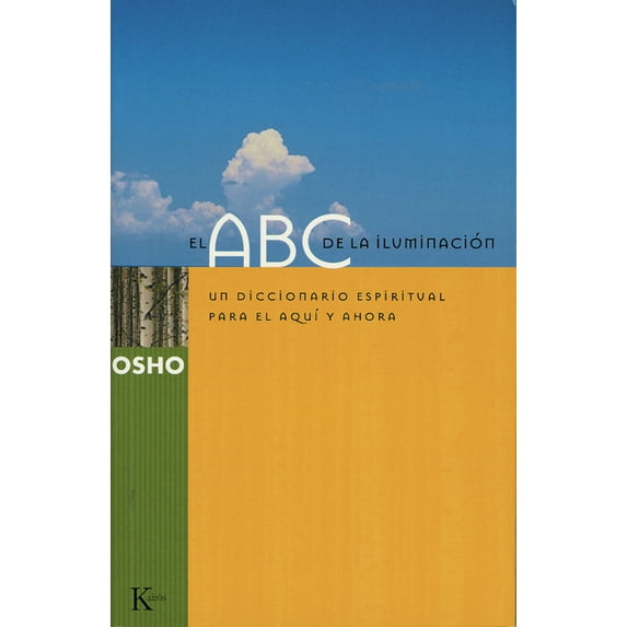 El ABC de la Iluminación: Un Diccionario Espiritual Para El Aquí Y Ahora, (Paperback)