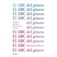 thumbnail image 1 of El ABC del Género / The ABC of Gender. Minimal Notions to Discuss the Matter, (Paperback), 1 of 1