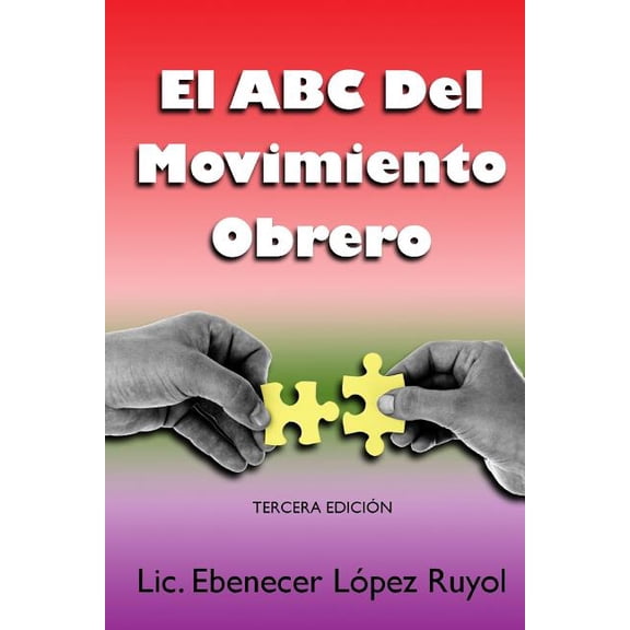 El ABC del Movimiento Obrero (Paperback) by Ebenecer Lopez Ruyol