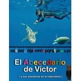 thumbnail image 1 of El Abecedario de Victor Para Niños a Color (Edición Letra Grande) (Paperback)(Large Print), 1 of 1