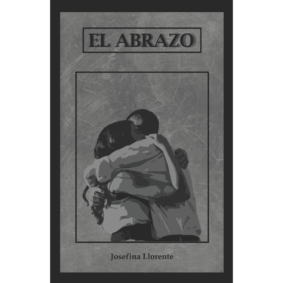 El Abrazo (Paperback)
