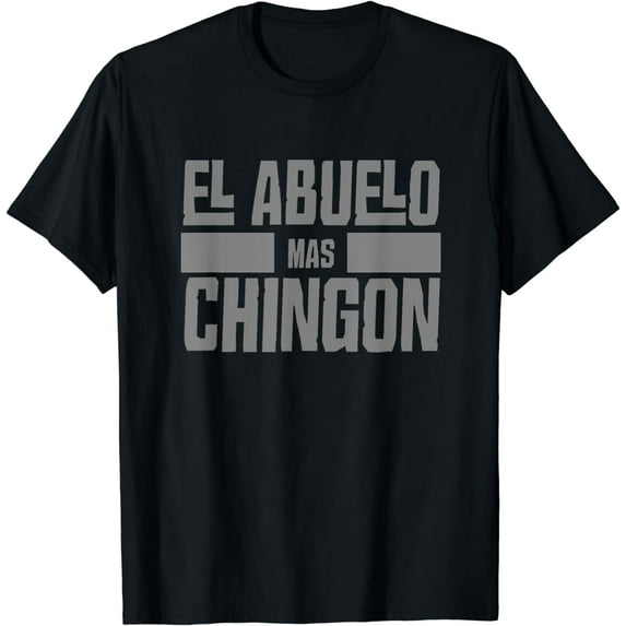 El Abuelo Mas Chingon Spanish Grandpa T Shirt T-Shirt