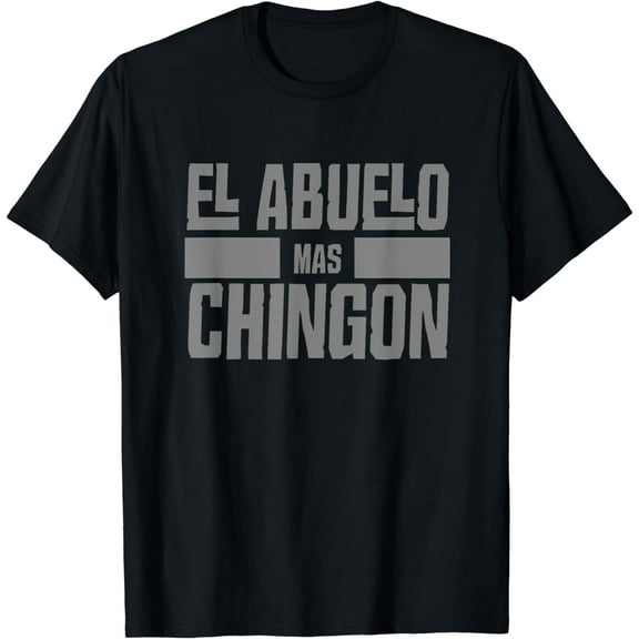 El Abuelo Mas Chingon Spanish Grandpa T Shirt T-Shirt