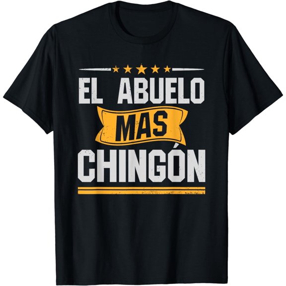 El Abuelo Mas Chingon T-shirt Funny Abuelo Gift Tee shirt