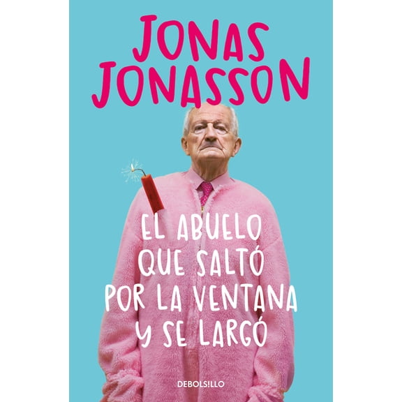 El Abuelo Que Salt Por La Ventana Y Se Larg / The 100-Year-Old Man Who Climbed Out the Window and Disappeared, (Paperback)