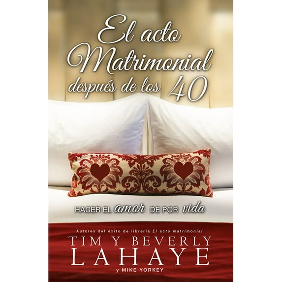 El Acto Matrimonial Después de Los 40 (Paperback)