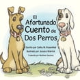 thumbnail image 1 of El Afortunado Cuento de Dos Perros, (Paperback), 1 of 1